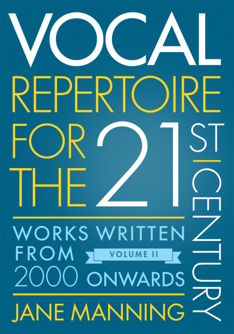 Book Vocal Repertoire for the Twenty-First Century, Volume 2: Works Written From 2000 Onwards free