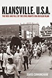 Book Klansville, U.S.A.: The Rise and Fall of the Civil Rights-Era Ku Klux Klan free