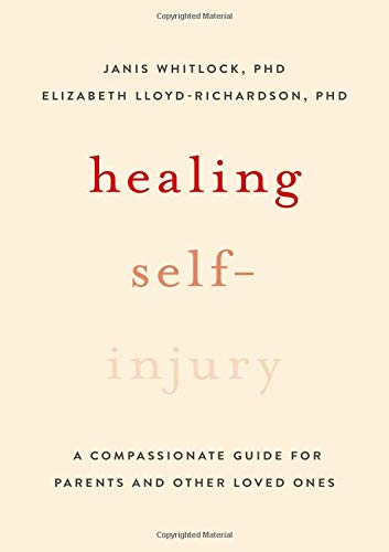 Book Healing Self-Injury: A Compassionate Guide for Parents and Other Loved Ones free