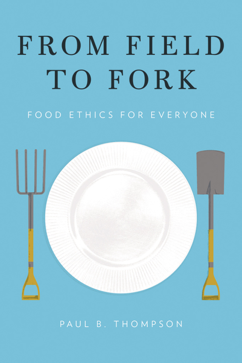 Book From Field to Fork: Food Ethics for Everyone free