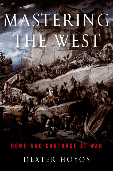 Book Mastering the West: Rome and Carthage at War (Ancient Warfare and Civilization) free