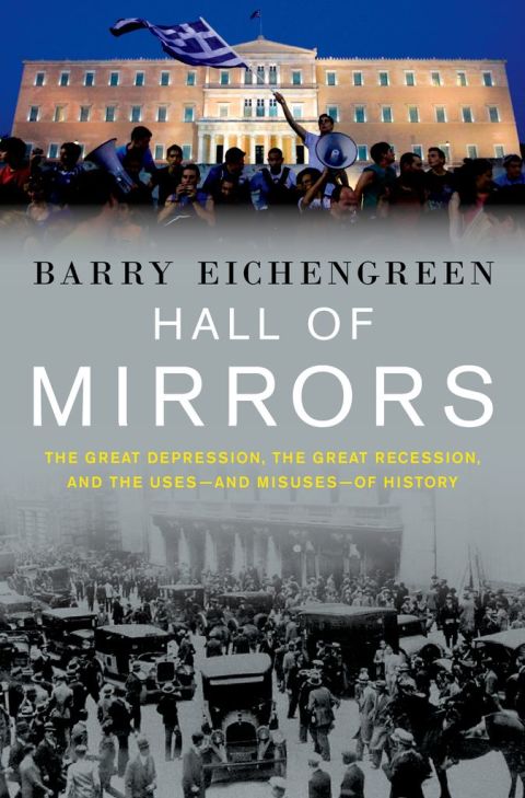 Book Hall of Mirrors: The Great Depression, the Great Recession, and the Uses-and Misuses-of History free