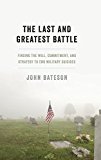 Book The Last and Greatest Battle: Finding the Will, Commitment, and Strategy to End Military Suicides free