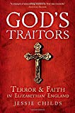 Book God's Traitors: Terror and Faith in Elizabethan England free