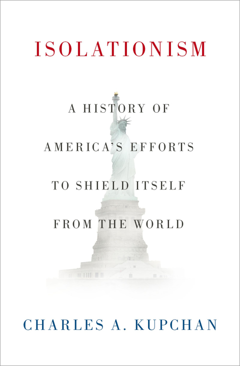 Book Isolationism: A History of America's Efforts to Shield Itself from the World free
