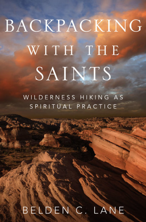 Book Backpacking with the Saints: Wilderness Hiking as Spiritual Practice free