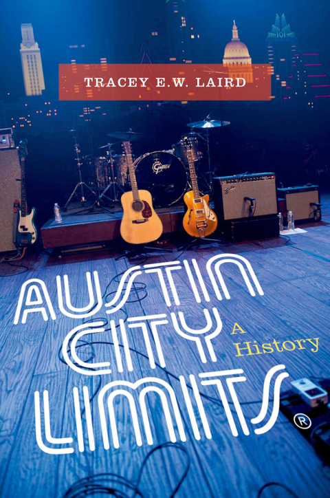 Book Austin City Limits: A History free