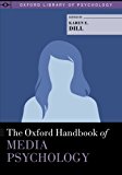 Book The Oxford Handbook of Media Psychology (Oxford Library of Psychology) free