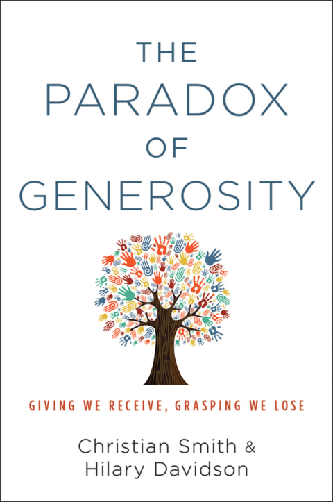 Book The Paradox of Generosity: Giving We Receive, Grasping We Lose free