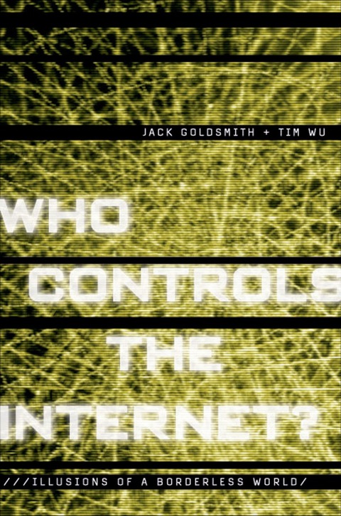 Book Who Controls the Internet?: Illusions of a Borderless World free