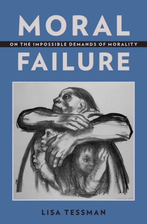 Book Moral Failure: On the Impossible Demands of Morality free