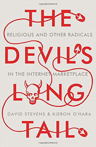 Book The Devil's Long Tail: Religious and Other Radicals in the Internet Marketplace free