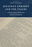Book Jonathan Edwards and the Psalms: A Redemptive-Historical Vision of Scripture free