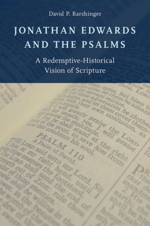 Book Jonathan Edwards and the Psalms: A Redemptive-Historical Vision of Scripture free