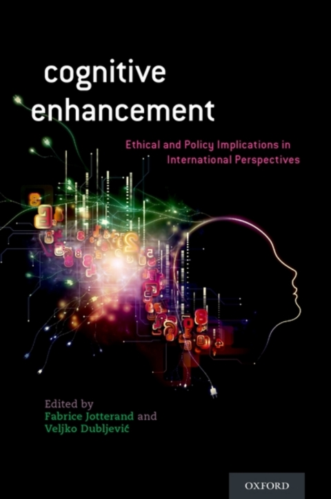 Book Cognitive Enhancement: Ethical and Policy Implications in International Perspectives free