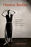 Book Honest Bodies: Revolutionary Modernism in the Dances of Anna Sokolow free