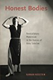 Book Honest Bodies: Revolutionary Modernism in the Dances of Anna Sokolow free