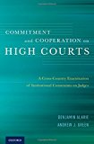 Book Commitment and Cooperation on High Courts: A Cross-Country Examination of Institutional Constraints on Judges free
