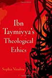 Book Ibn Taymiyya's Theological Ethics free