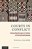 Book Courts in Conflict: Interpreting the Layers of Justice in Post-Genocide Rwanda free