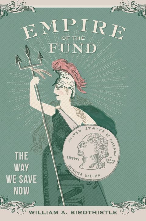 Book Empire of the Fund: The Way We Save Now free
