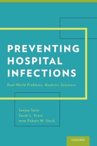 Book Preventing Hospital Infections: Real-World Problems, Realistic Solutions free