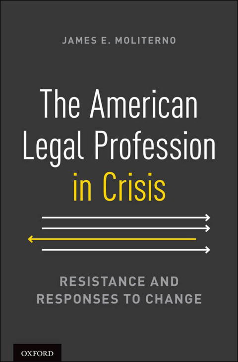 Book The American Legal Profession in Crisis: Resistance and Responses to Change free