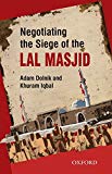 Book Negotiating the Siege of Lal Masjid free