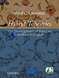 Book Hybrid Tapestries: The Development of Pakistani Literature in English free