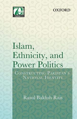 Book Islam, Ethnicity and Power Politics: Constructing Pakistan's National Identity free
