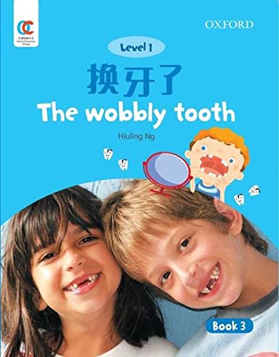 Book OEC Level 1 Student's Book 3: The Wobbly Tooth (Oxford Elementary Chinese, Level 1, 3) free