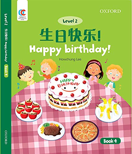 Book OEC Level 2 Student's Book 4: Happy birthday! (Oxford Elementary Chinese, Level 2, 4) free