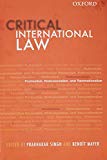 Book Critical International Law: Postrealism, Postcolonialism, and Transnationalism free