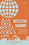 Book Reflective Shadows: Political Economy of World Bank Lending to India free