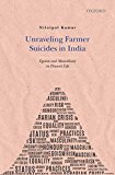 Book Unraveling Farmer Suicides in India: Egoism and Masculinity in Peasant Life free