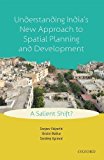 Book Understanding India's New Approach to Spatial Planning and Development: A Salient Shift? free