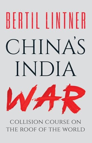 Book China's India War: Collision Course on the Roof of the World free