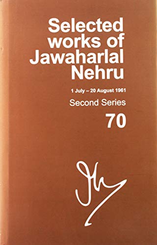 Book Selected Works of Jawaharlal Nehru: Second series, Vol. 70: (1 July - 20 August 1961) free