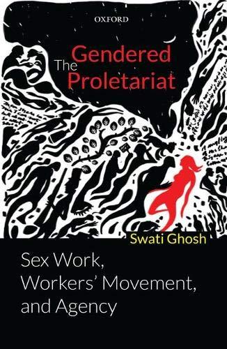 Book The Gendered Proletariat: Sex Work, Workers' Movement, and Agency free