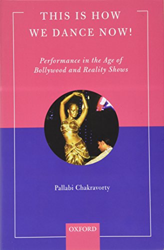Book This is How We Dance Now!: Performance in the Age of Bollywood and Reality Shows free