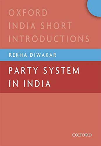 Book Party System in India (Oxford India Short Introductions Series) free