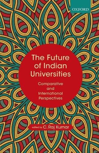 Book The Future of Indian Universities: Comparative and International Perspectives free