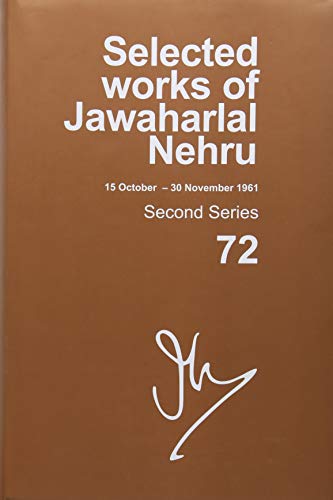 Book Selected Works of Jawaharlal Nehru: Second series, Vol. 72: (15 Oct - 30 Nov 1961) free