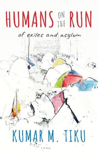 Book Humans on the Run: Of Exiles and Asylums free