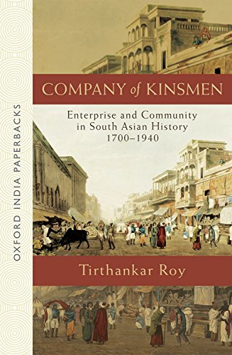 Book Company of Kinsmen: Enterprise and Community in South Asian History 1700-1940 (Oxford India Paperbacks) free