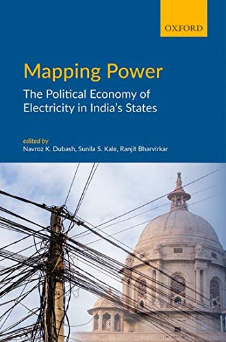 Book Mapping Power: The Political Economy of Electricity in India's States free