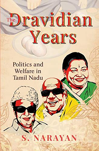 Book The Dravidian Years: Politics and Welfare in Tamil Nadu free