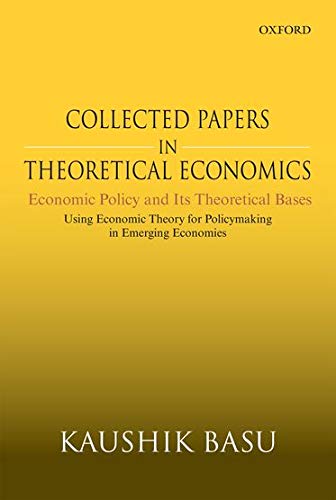 Book Collected Papers In Theoretical Economics: Economic Policy and Its Theoretical Bases: Using Economic Theory for Policymaking in Emerging Economies (Collected Papers in Theoretical Economics, 5) free
