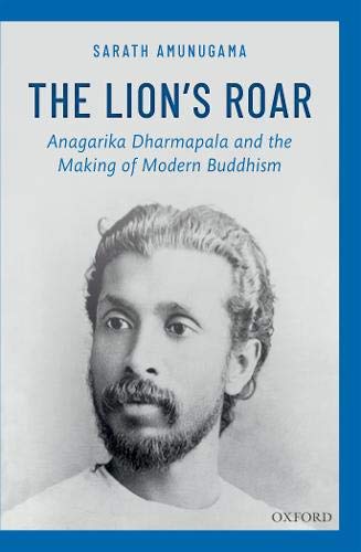Book The Lion's Roar: Anagarika Dharmapala and the Making of Modern Buddhism free
