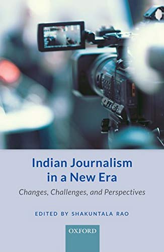 Book Indian Journalism in a New Era: Changes, Challenges, and Perspectives free
